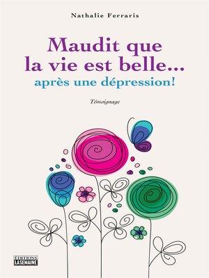 cover image of Maudit que la vie est belle... après une dépression!
